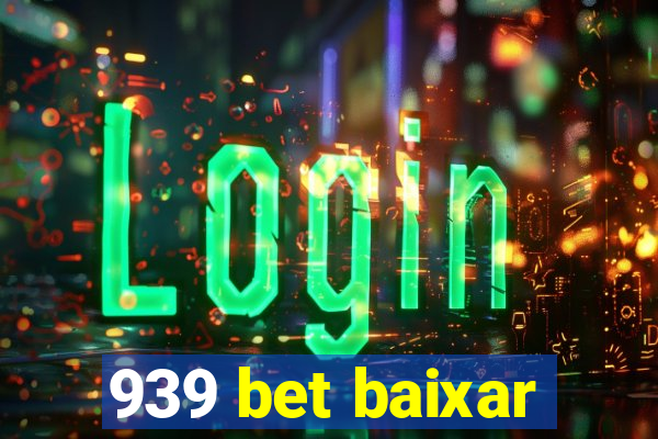 939 bet baixar